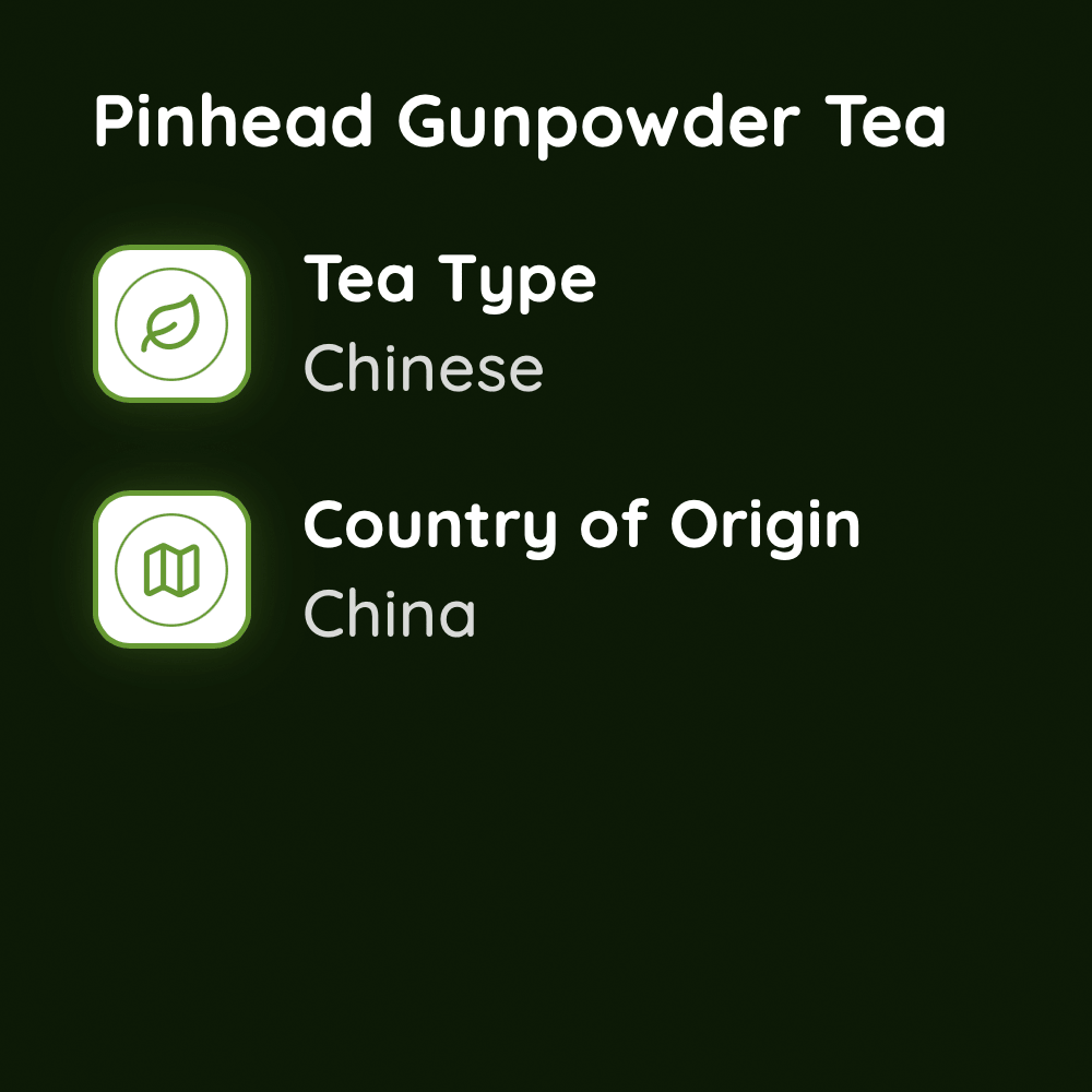 Pinhead Gunpowder Tea